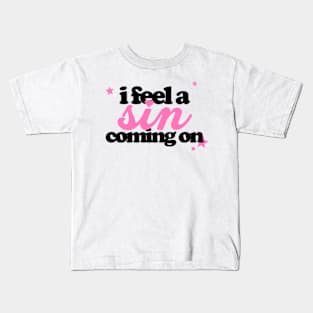 I FEEL A SIN Kids T-Shirt